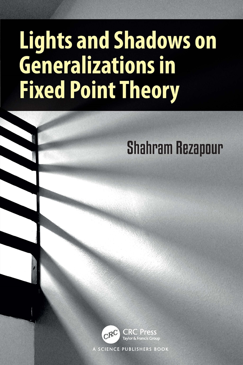 Lights and Shadows on Generalizations in Fixed Point Theory/Product Detail/Maths