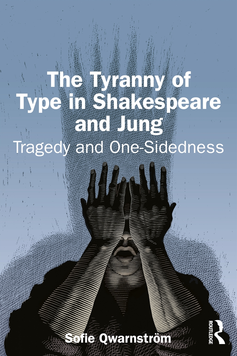 The Tyranny of Type in Shakespeare and Jung/Product Detail/Psychology