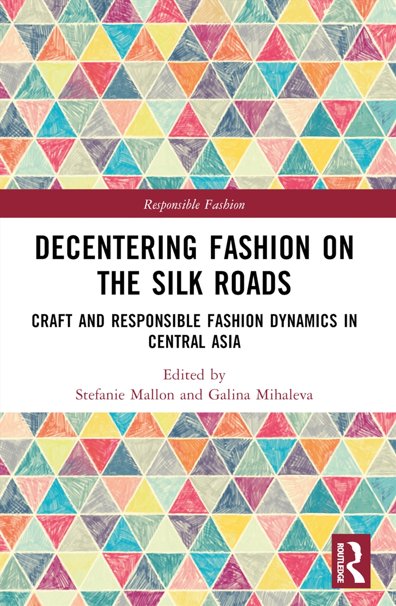 Decentering Fashion on the Silk Roads/Product Detail/Business Leadership & Management