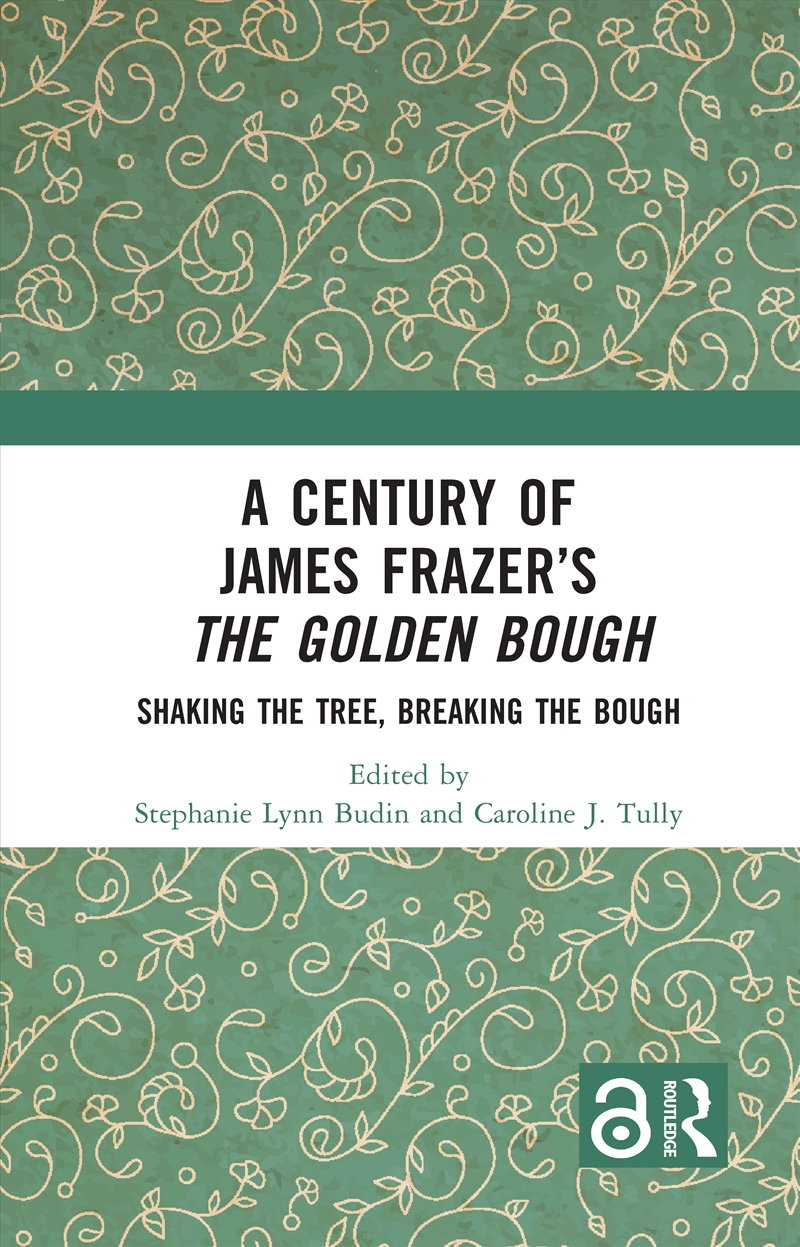 A Century of James Frazer’s The Golden Bough/Product Detail/Religion & Beliefs
