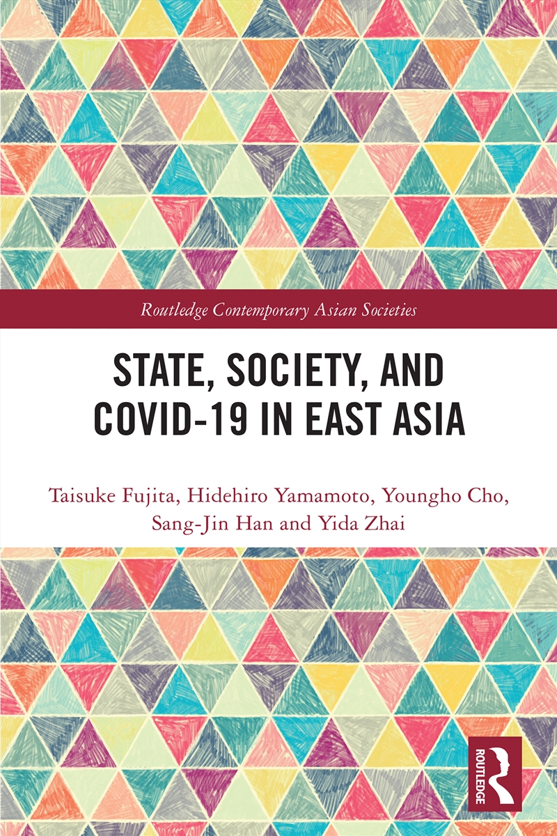 State, Society, and Covid-19 in East Asia/Product Detail/Politics & Government