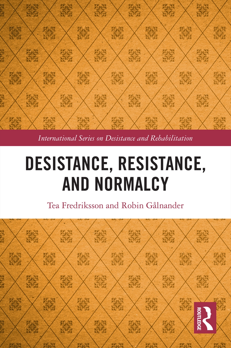 Desistance, Resistance, and Normalcy/Product Detail/Society & Culture
