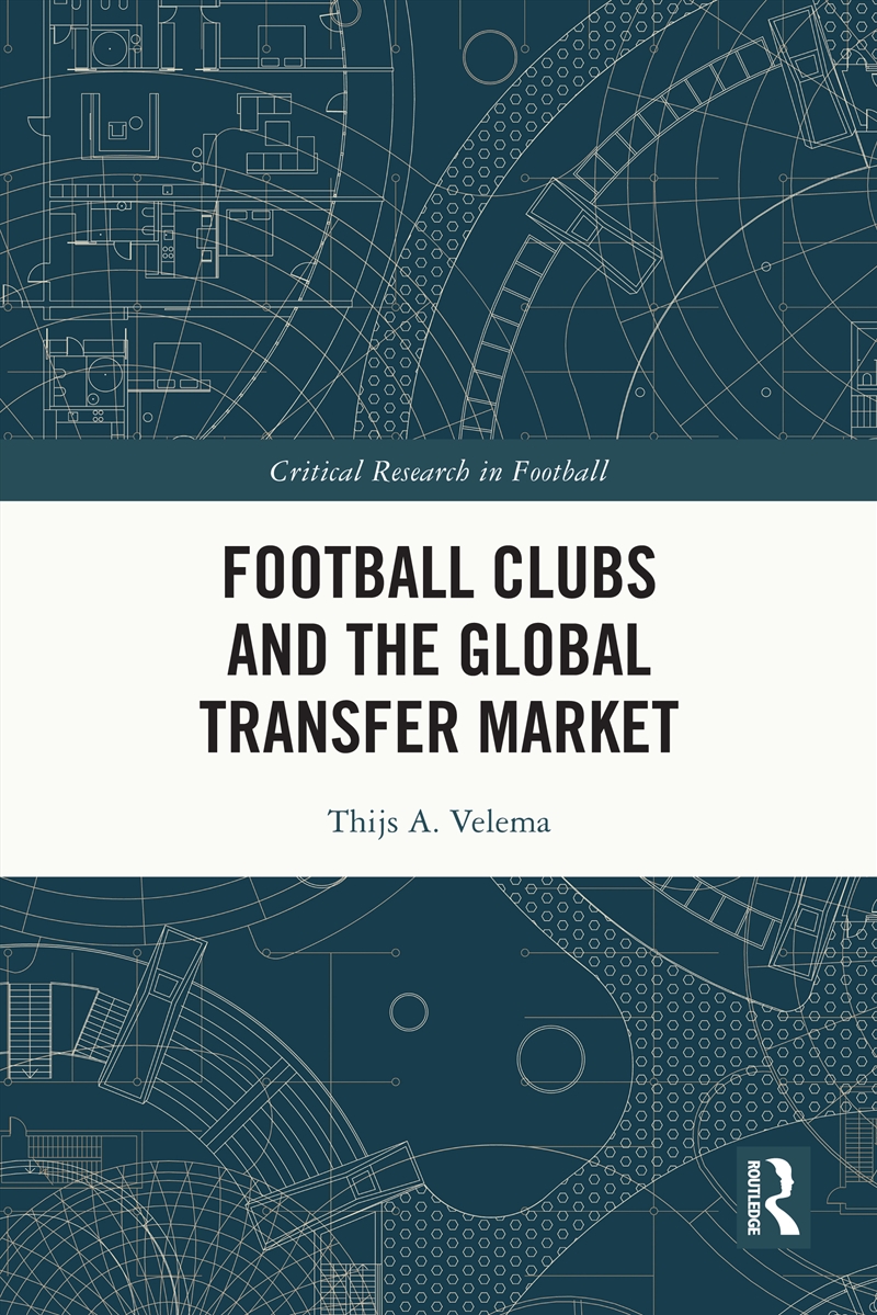 Football Clubs and the Global Transfer Market/Product Detail/Reference & Encylopaedias
