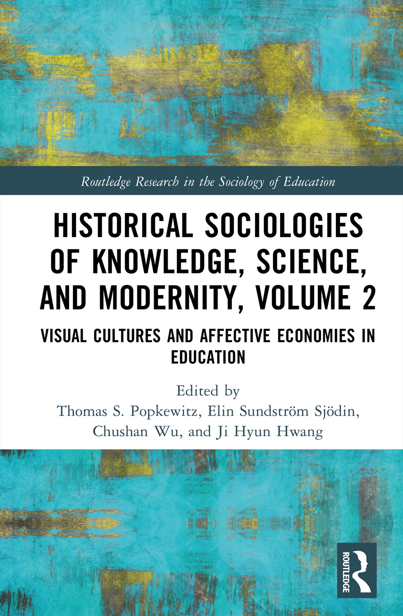 Historical Sociologies of Knowledge, Science, and Modernity, Volume 2/Product Detail/Society & Culture