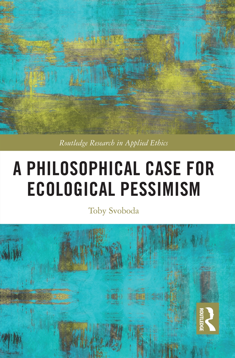 A Philosophical Case for Ecological Pessimism/Product Detail/Reading