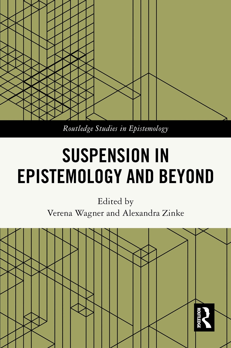 Suspension in Epistemology and Beyond/Product Detail/Reading