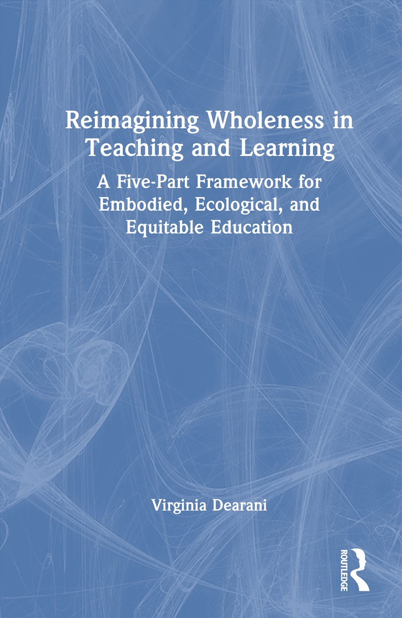 Reimagining Wholeness in Teaching and Learning/Product Detail/Psychology