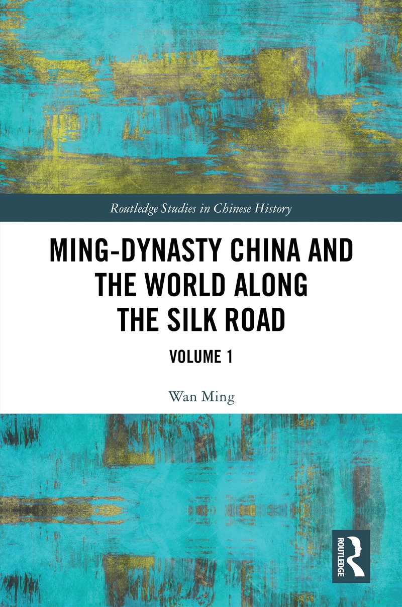 Ming-Dynasty China and the World Along the Silk Road/Product Detail/History