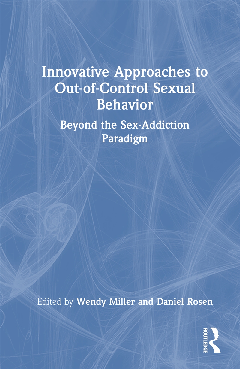 Innovative Approaches to Out-of-Control Sexual Behavior/Product Detail/Society & Culture