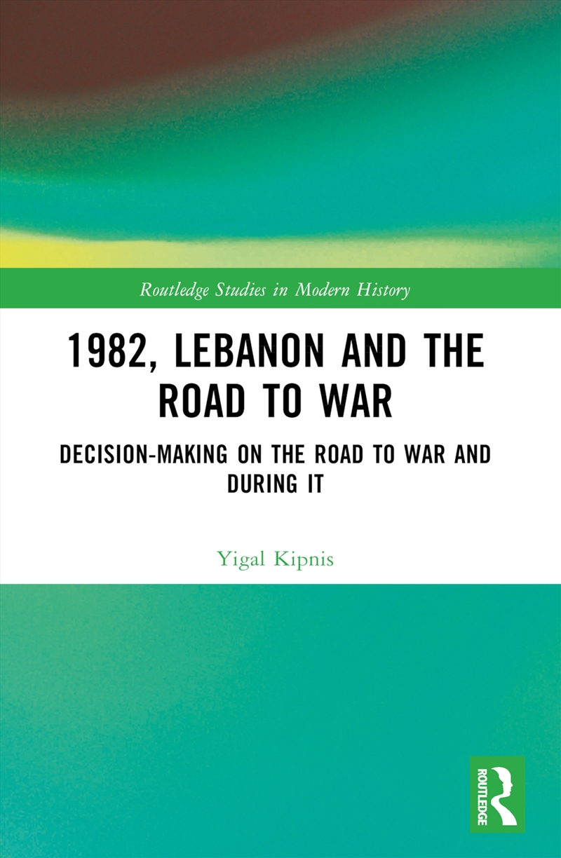 1982, Lebanon and the Road to War/Product Detail/History