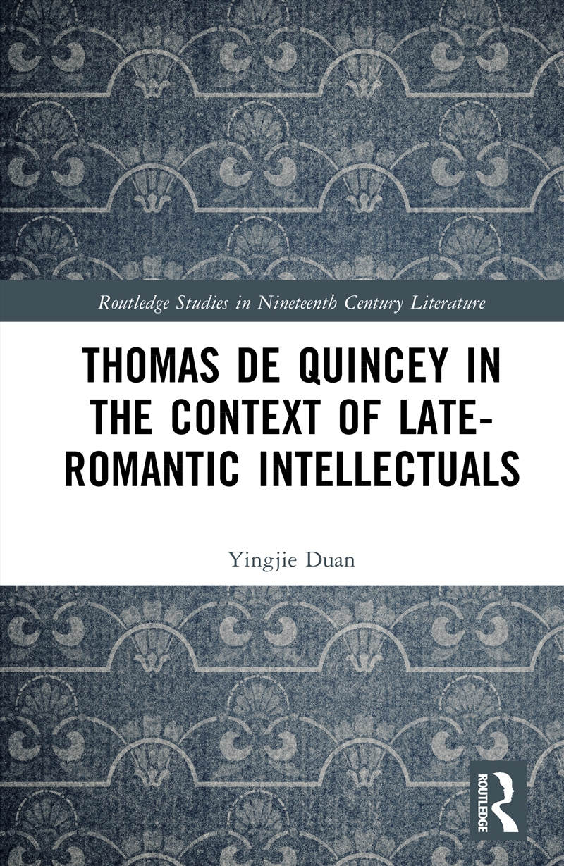 Thomas De Quincey in the Context of Late-Romantic Intellectuals/Product Detail/Literature & Poetry