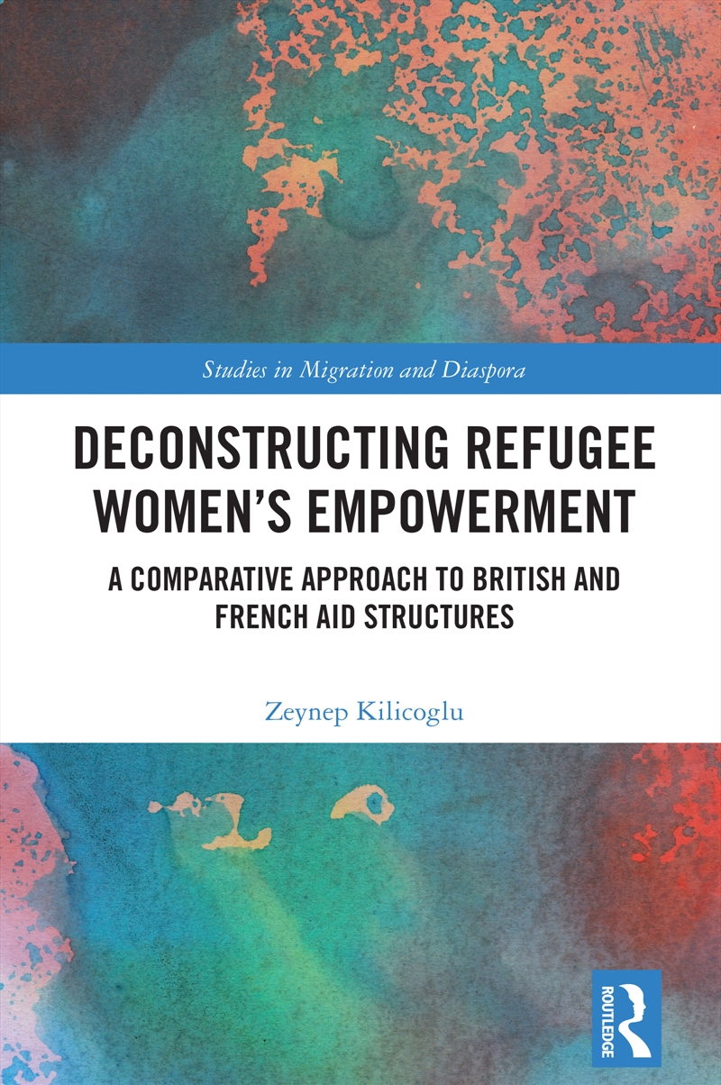 Deconstructing Refugee Women’s Empowerment/Product Detail/Society & Culture