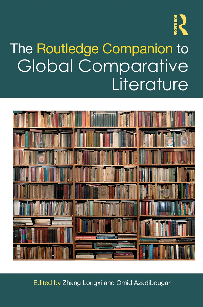 The Routledge Companion to Global Comparative Literature/Product Detail/Literature & Poetry