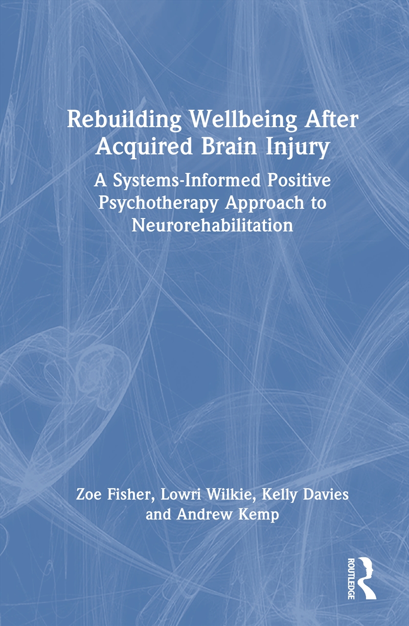 Rebuilding Wellbeing After Acquired Brain Injury/Product Detail/Psychology