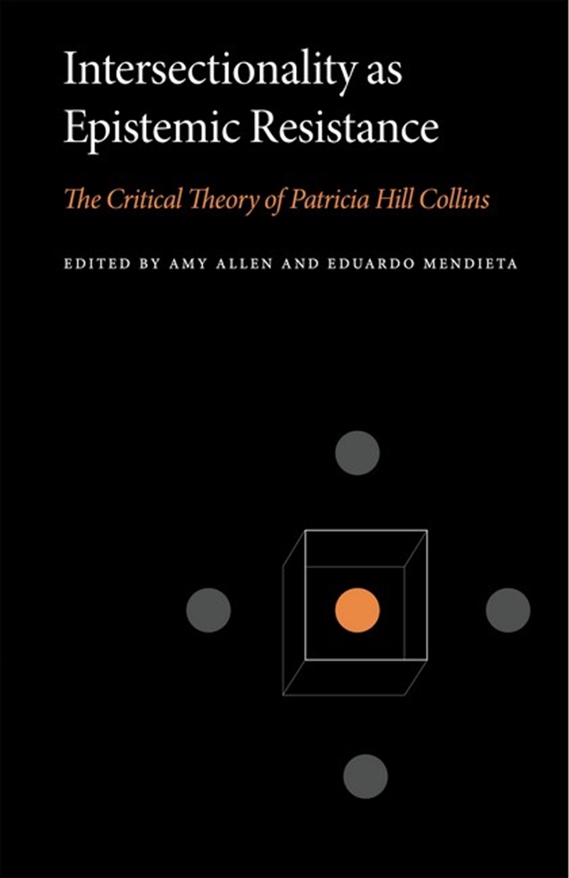 Intersectionality as Epistemic Resistance/Product Detail/Society & Culture