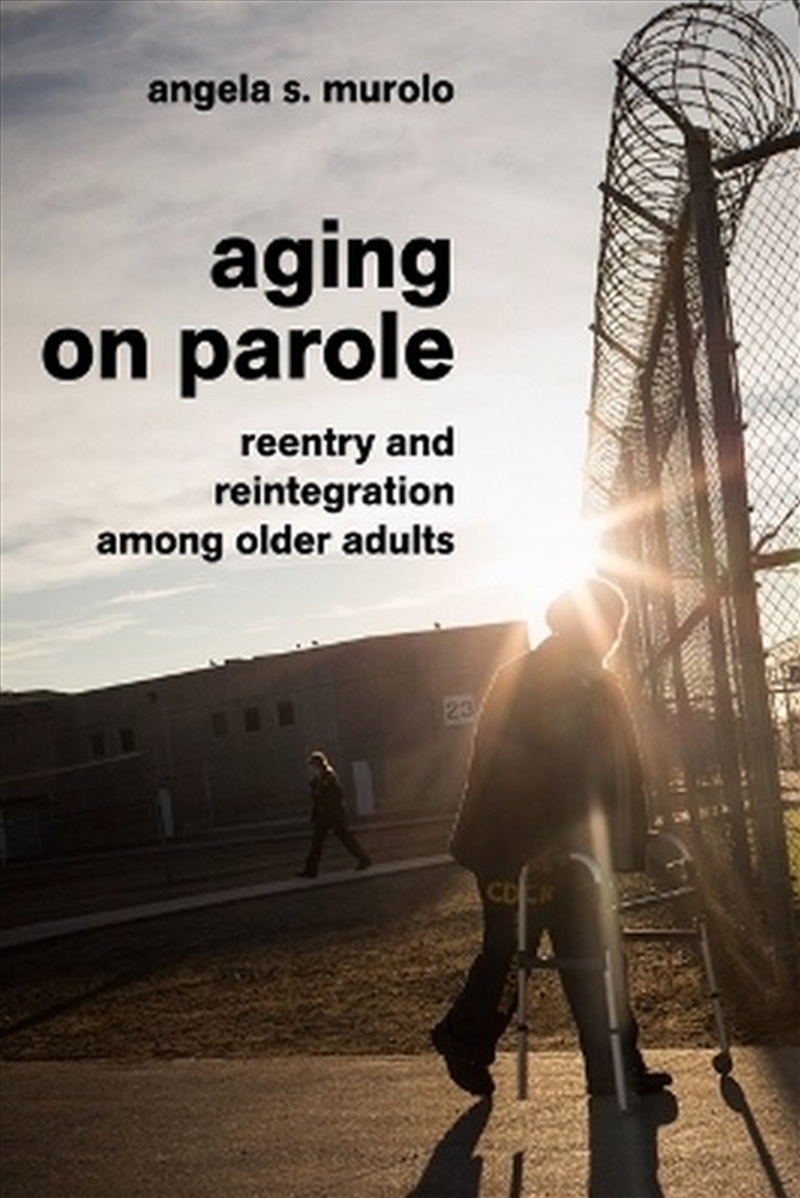 Aging on Parole/Product Detail/Society & Culture