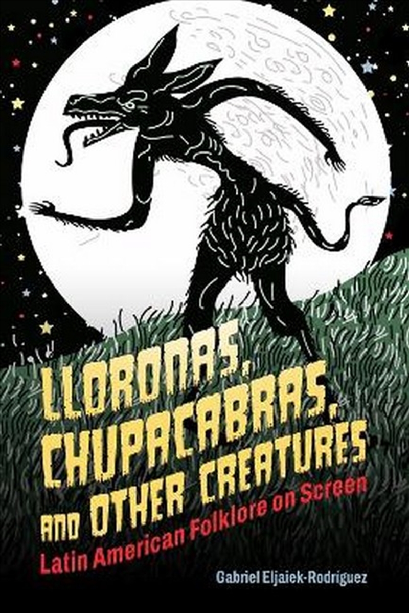 Lloronas, Chupacabras, and Other Creatures/Product Detail/Media