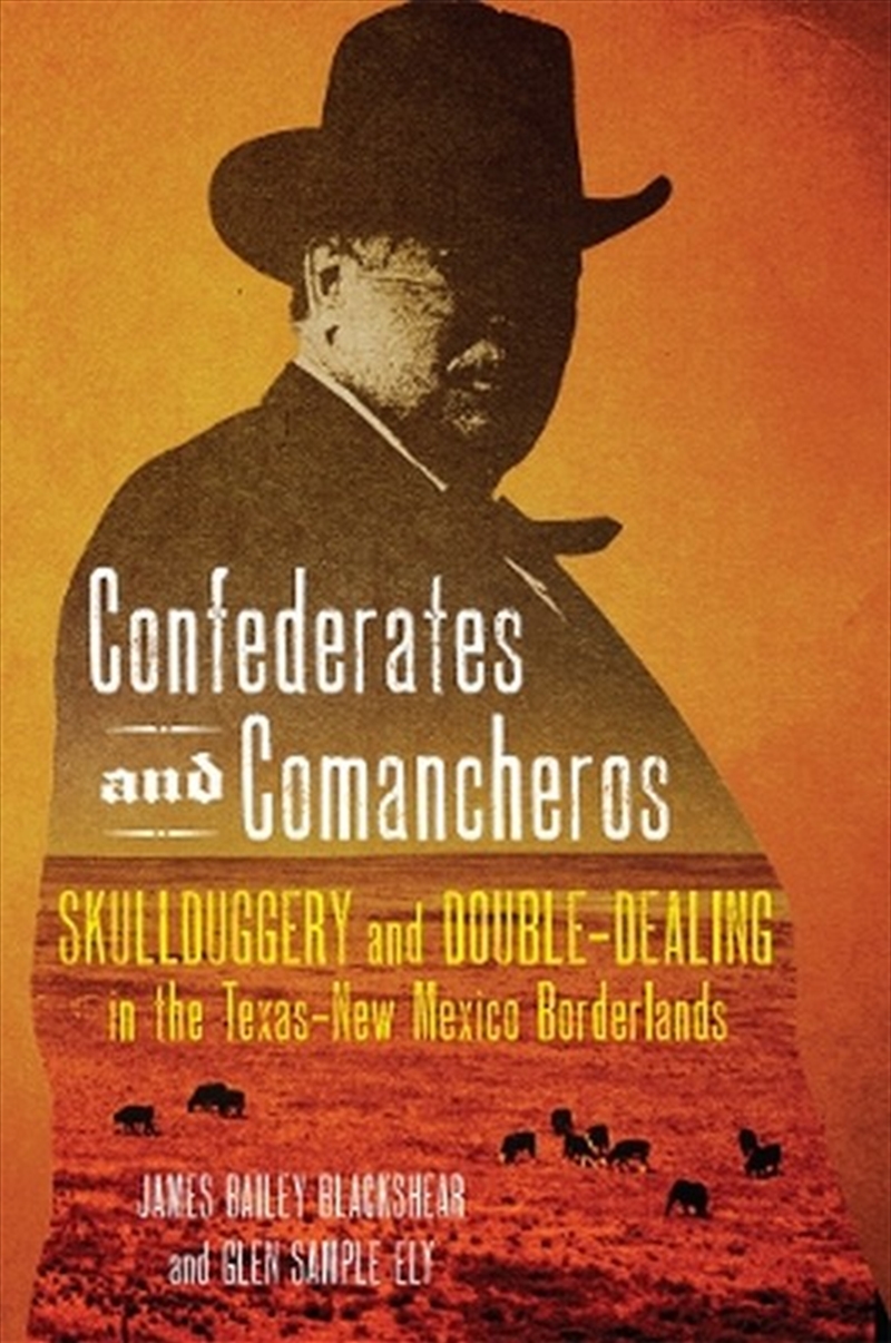 Confederates and Comancheros/Product Detail/History