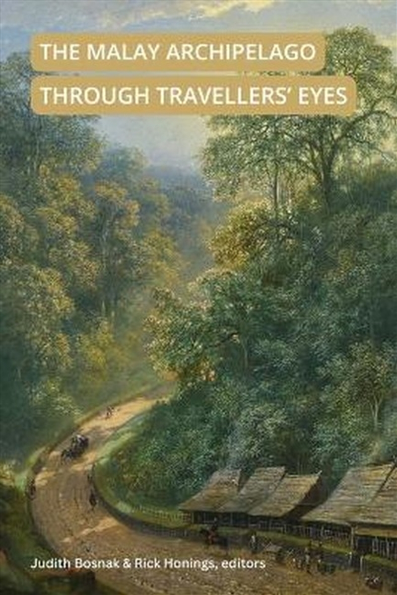 The Malay Archipelago Through Travellers' Eyes/Product Detail/Travel Writing