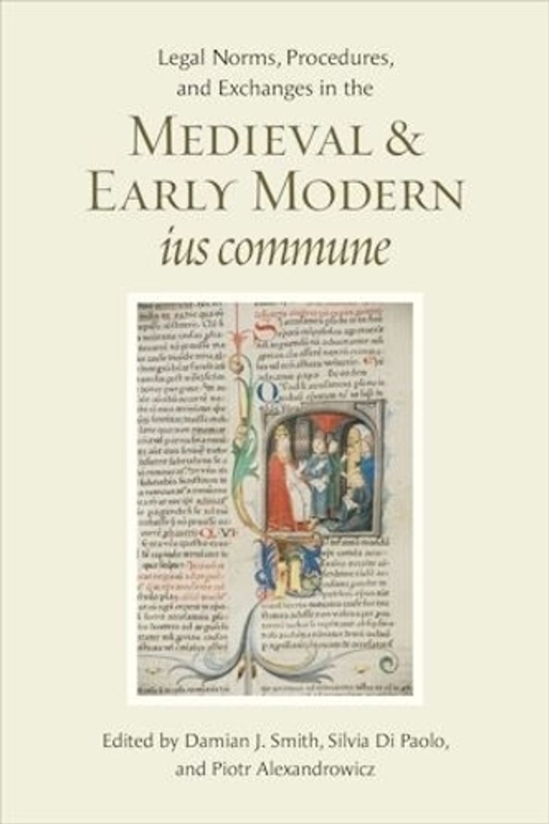 Legal Norms, Procedures, and Exchanges in the Medieval and Early ModernIus Commune/Product Detail/Religion & Beliefs
