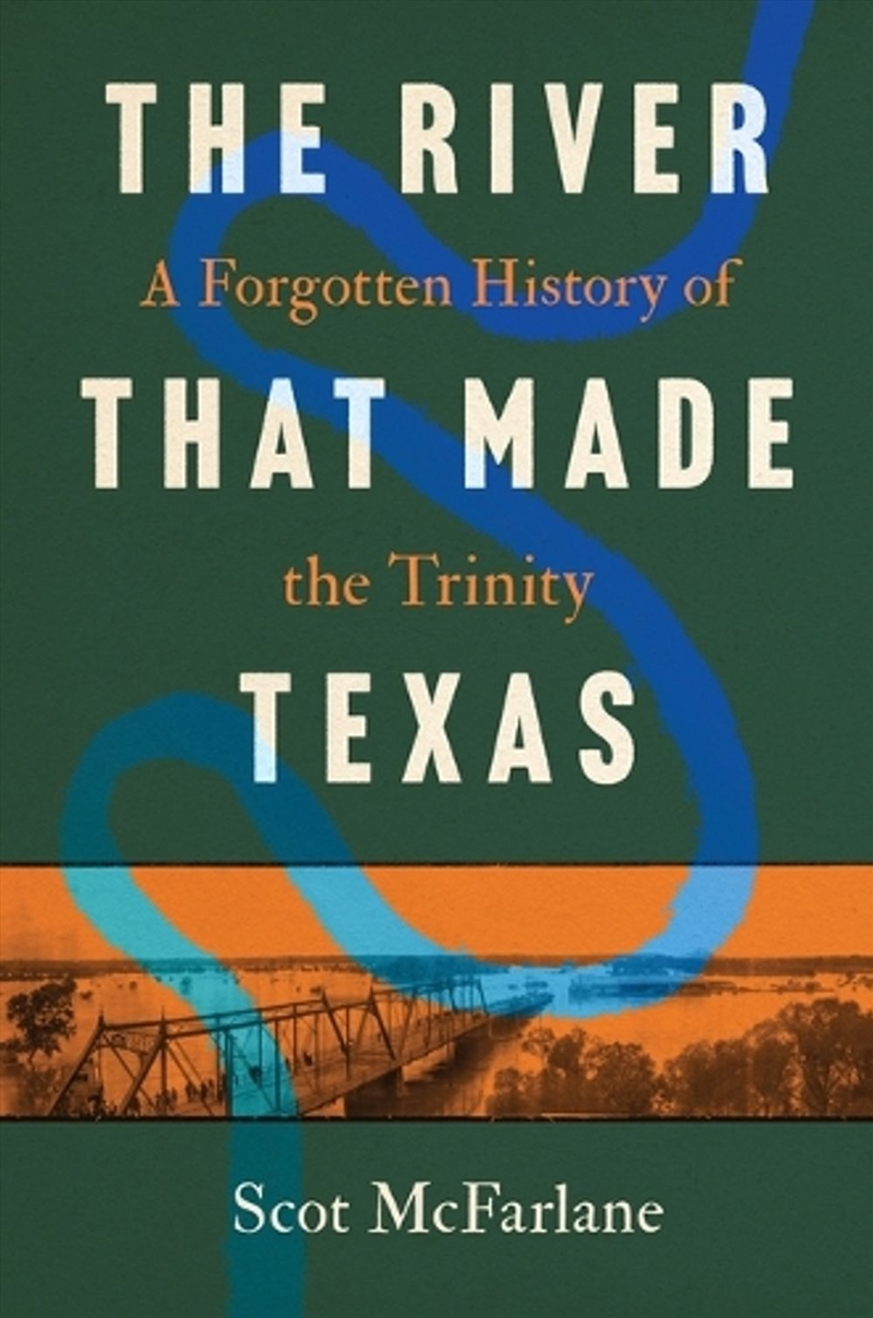 The River That Made Texas/Product Detail/History
