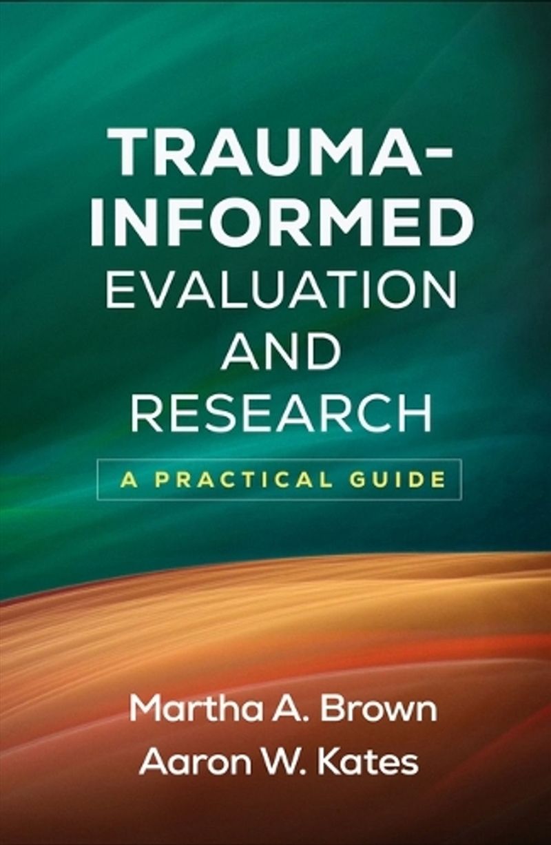 Trauma-Informed Evaluation and Research/Product Detail/Psychology