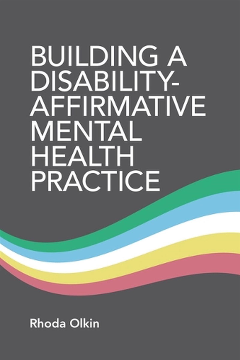 Building a Disability-Affirmative Mental Health Practice/Product Detail/Healthcare