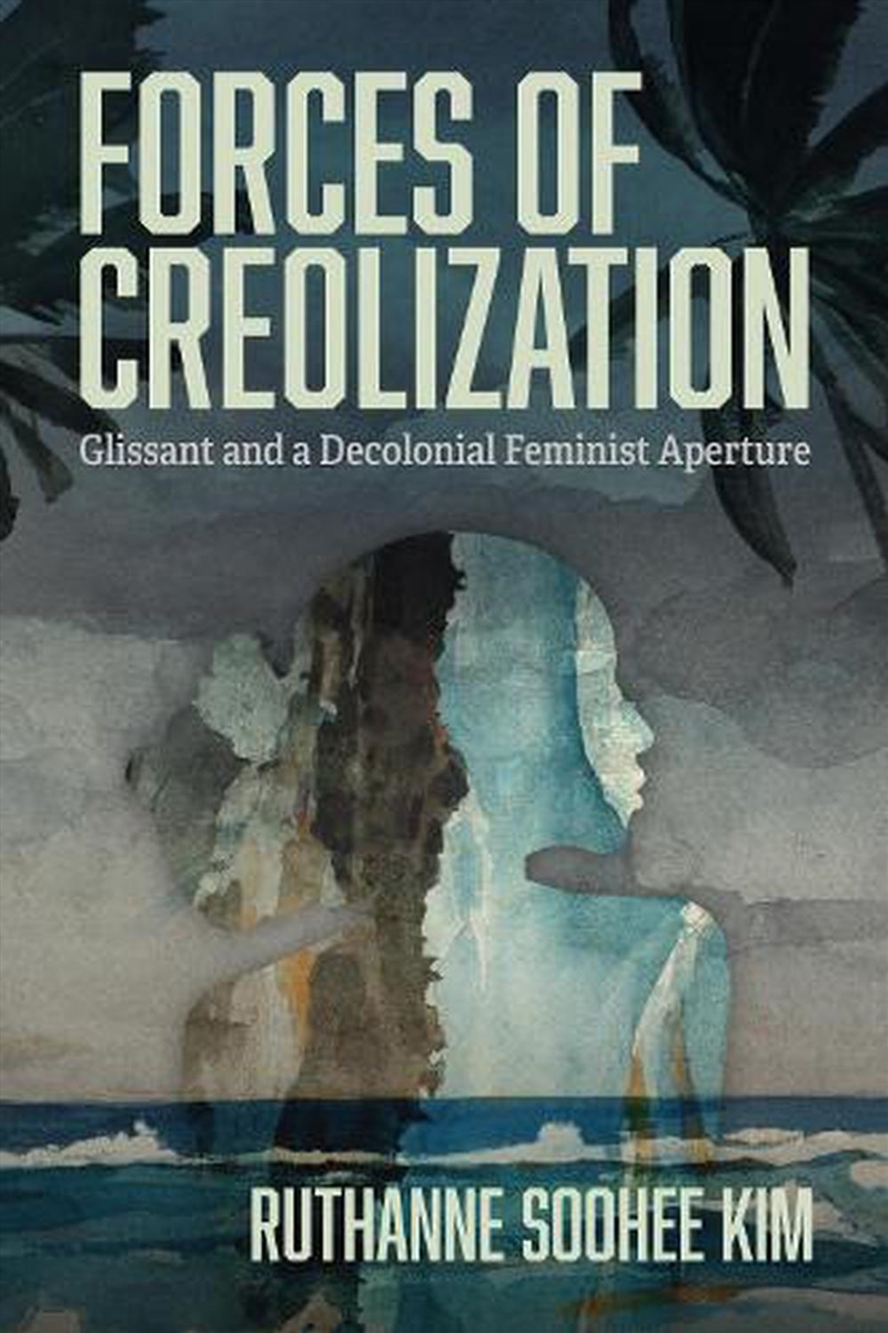 Forces of Creolization/Product Detail/Reading