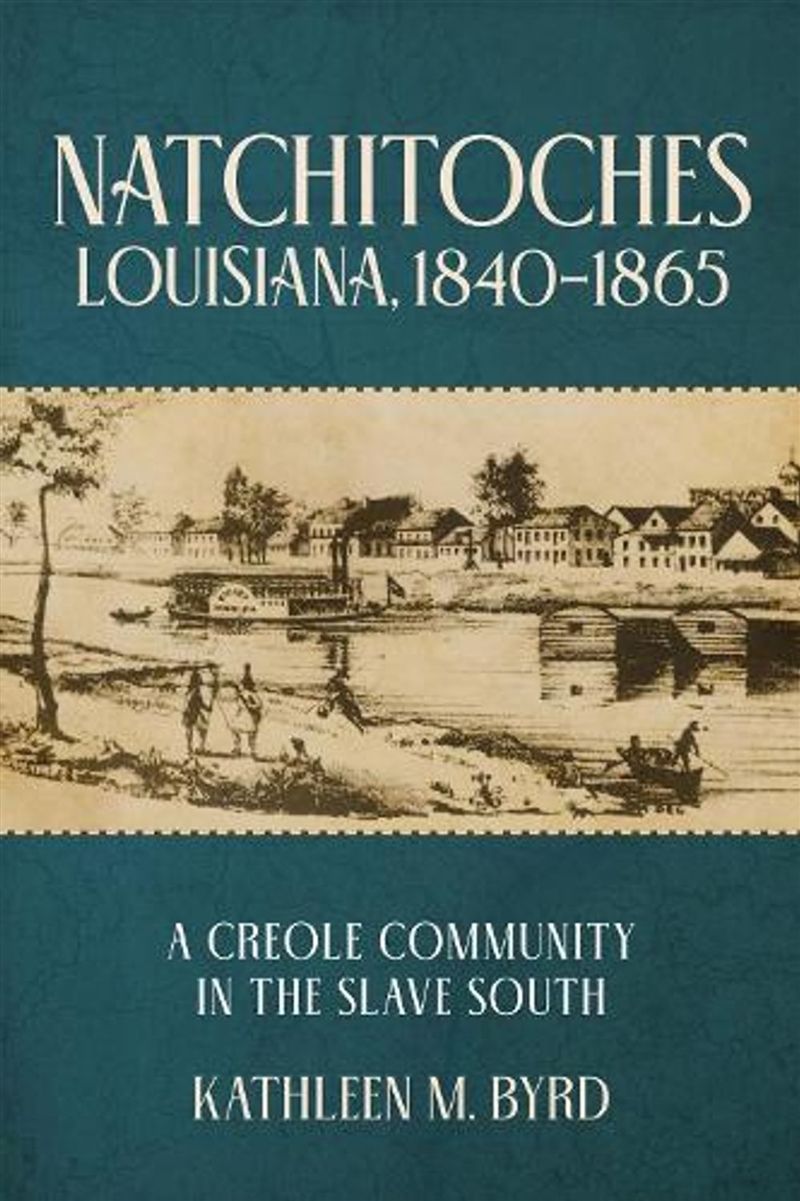 Natchitoches, Louisiana, 1840-1865/Product Detail/History