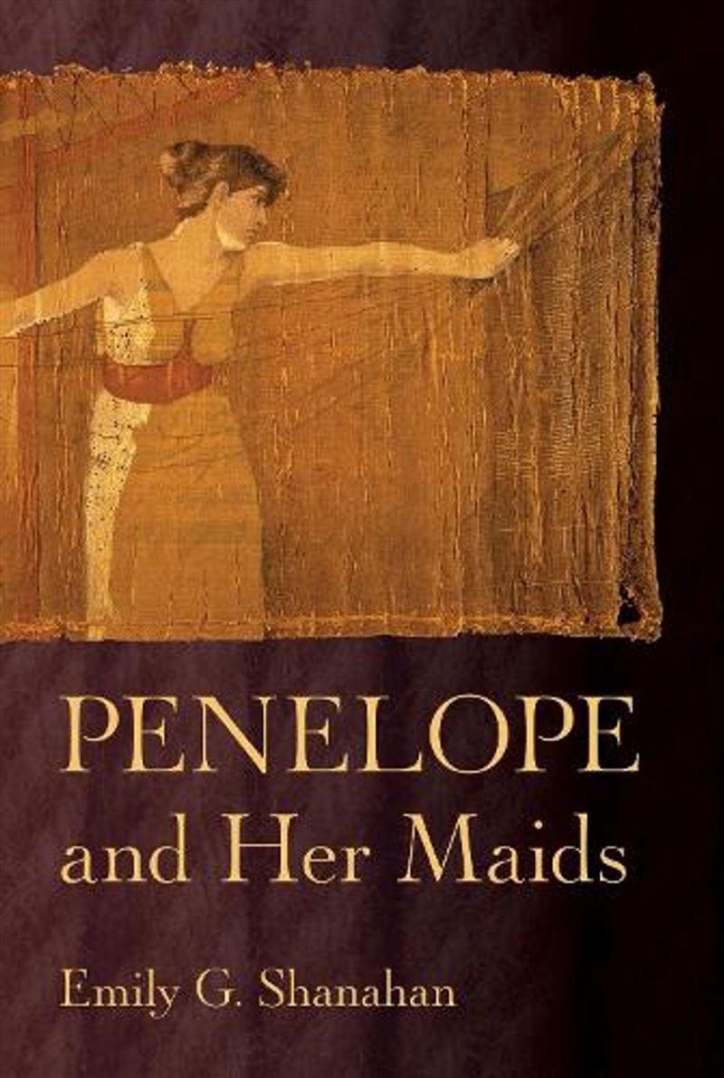 Penelope and Her Maids/Product Detail/Literature & Poetry