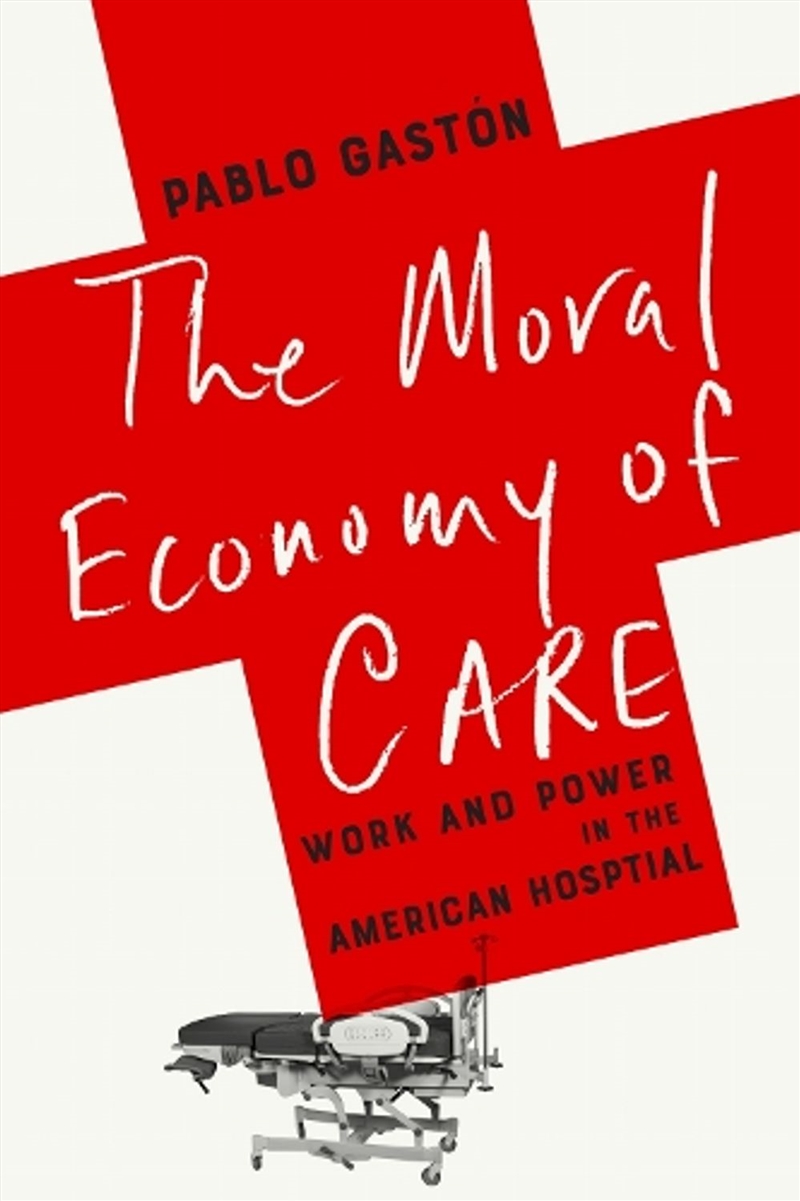 The Moral Economy of Care/Product Detail/Society & Culture