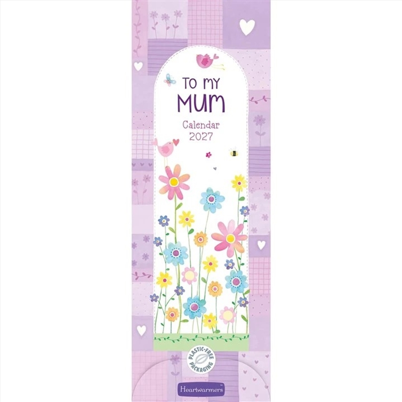 To My Mum, Heartwarmers Slim Calendar / WPL/Product Detail/Calendars & Diaries