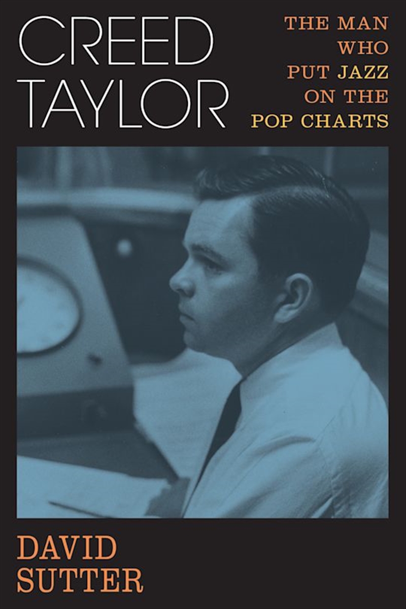 Creed Taylor - The Man Who Put Jazz on the Pop Charts/Product Detail/Arts & Entertainment Biographies