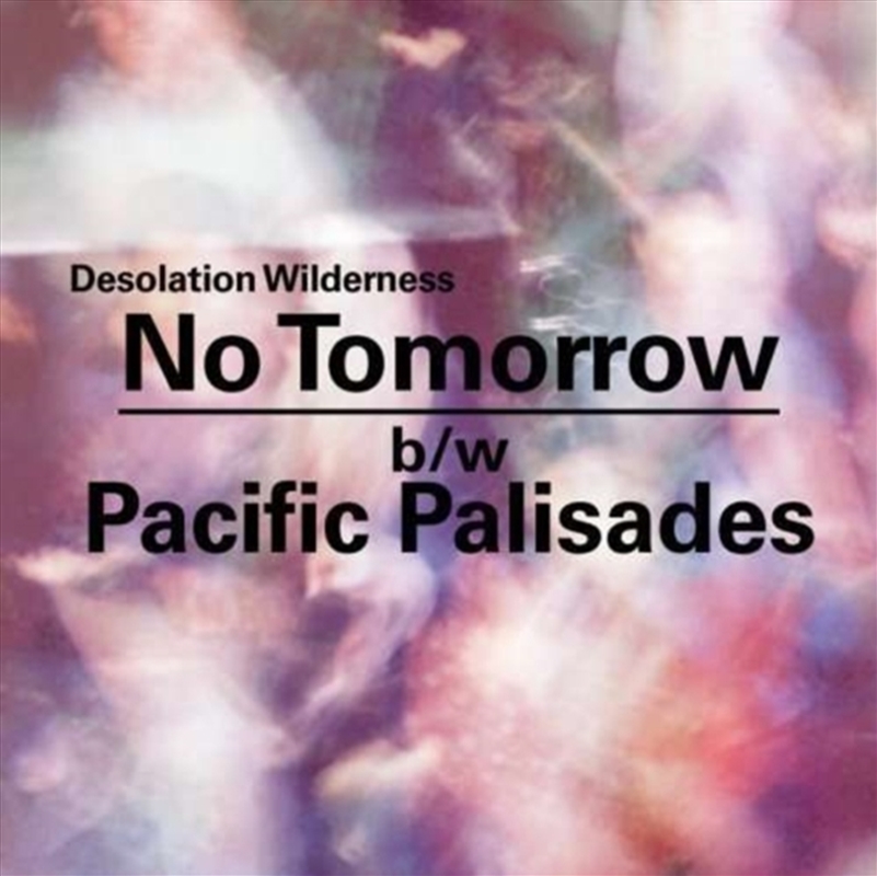 No Tomorrow / Pacific Palisade/Product Detail/Rock/Pop