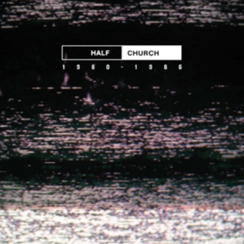 Half Church 1980-86/Product Detail/Rock/Pop