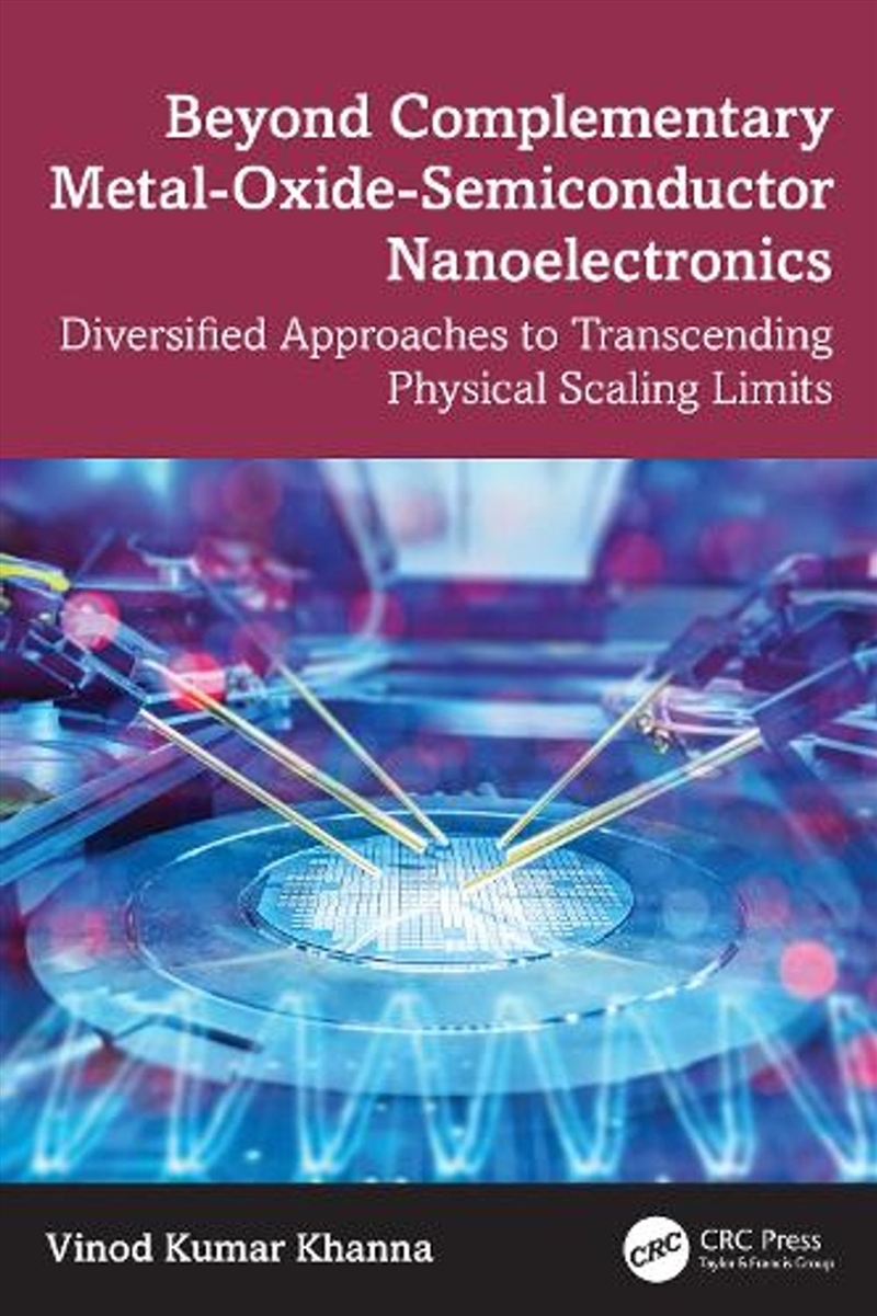 Beyond Complementary Metal-Oxide-Semiconductor Nanoelectronics/Product Detail/Technology & Engineering
