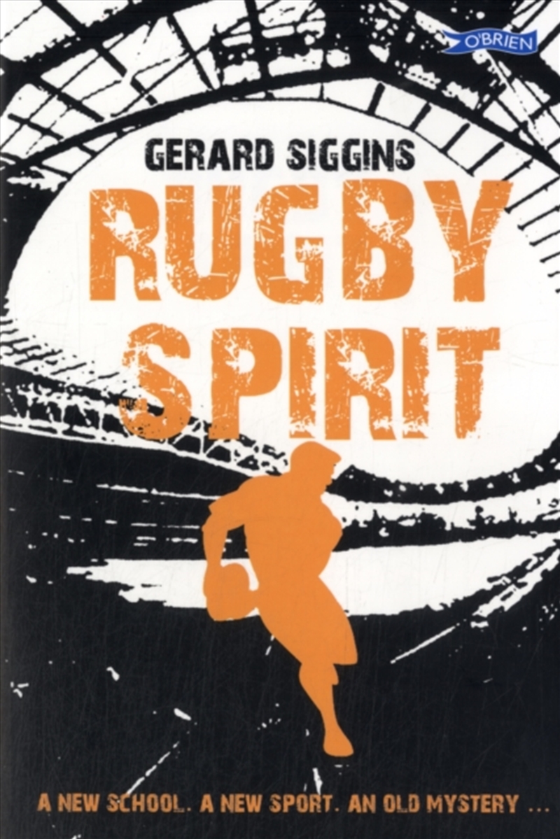 Rugby Spirit : A new school, a new sport, an old mystery.../Product Detail/Childrens Fiction Books