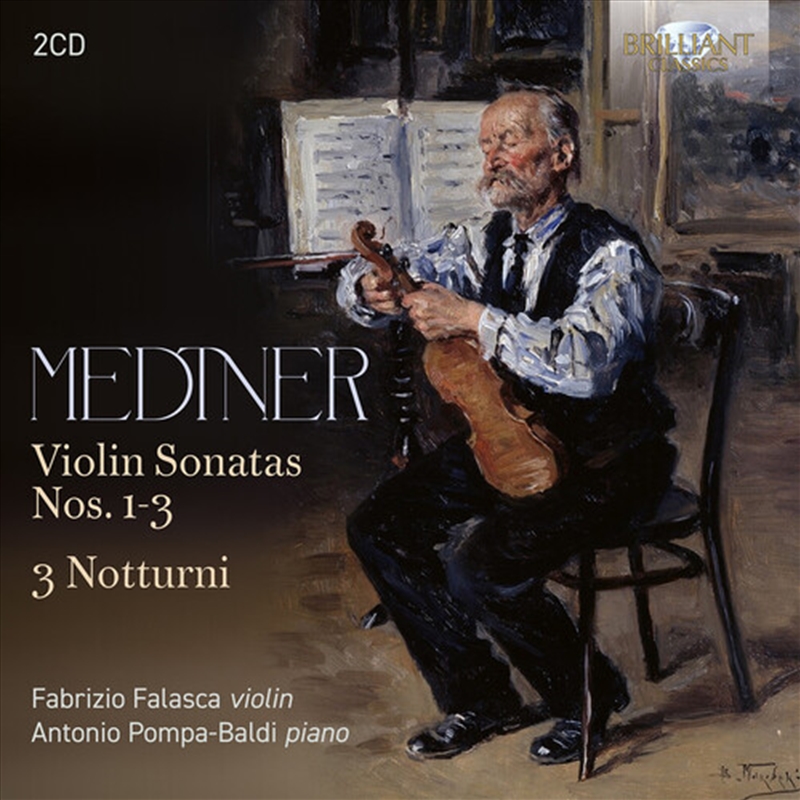 Medtner: Violin Sonatas Nos. 1-3, 3 Notturni/Product Detail/Classical
