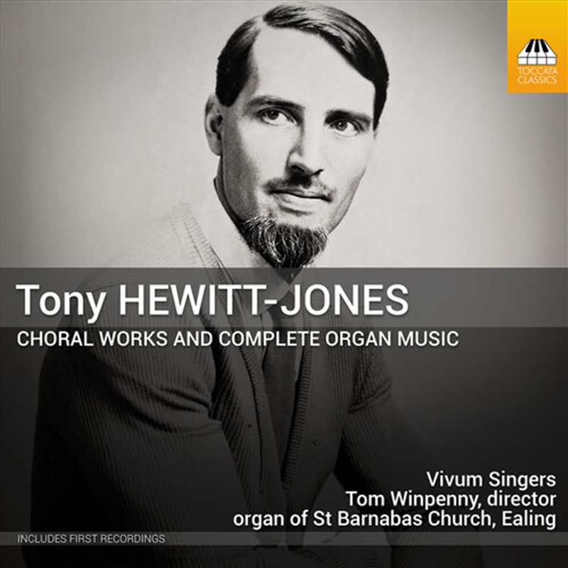 Tony Hewitt-Jones: Choral Works And Complete Organ Music/Product Detail/Classical