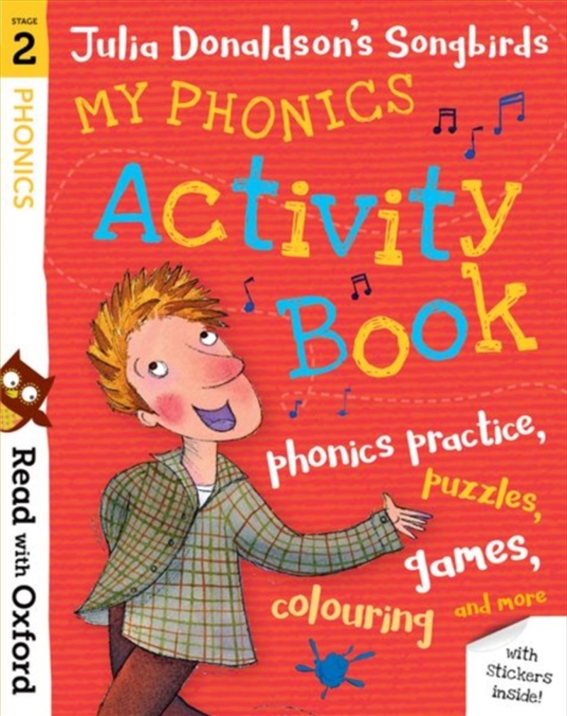 Read with Oxford: Stage 2: Julia Donaldson's Songbirds: My Phonics Activity Book/Product Detail/Childrens Fiction Books