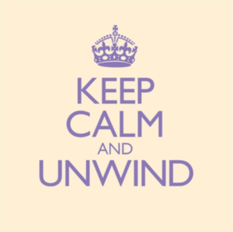 Keep Calm And Unwind/Product Detail/Rock/Pop