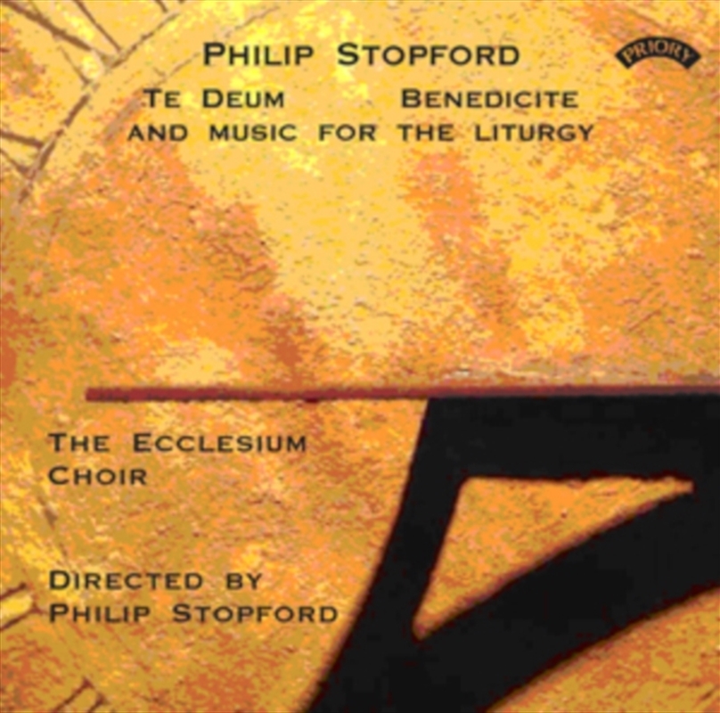 Philip Stopford - Te Deum. Benedicite And Music For The Liturgy/Product Detail/Classical