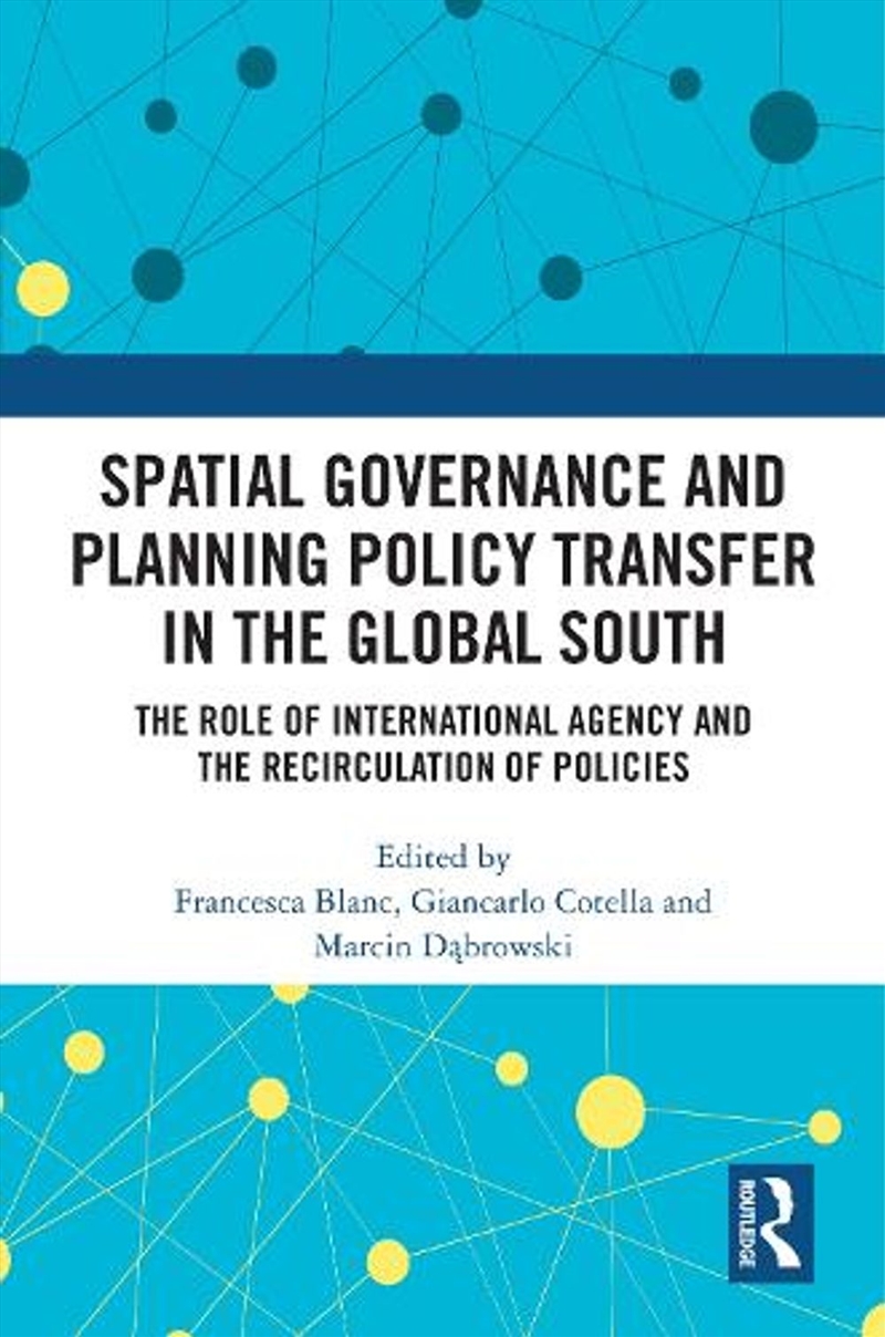 Spatial Governance and Planning Policy Transfer in the Global South/Product Detail/Politics & Government