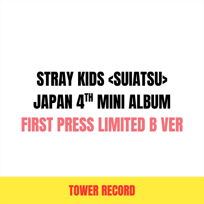 Stray Kids - Suiatsu Japan 4th Mini Album Tower Records Gift First Press Limited B Ver/Product Detail/World