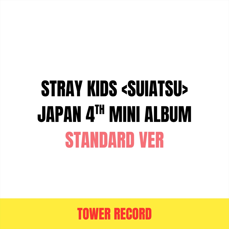 Stray Kids - Suiatsu Japan 4th Mini Album Tower Records Gift Standard Ver/Product Detail/World