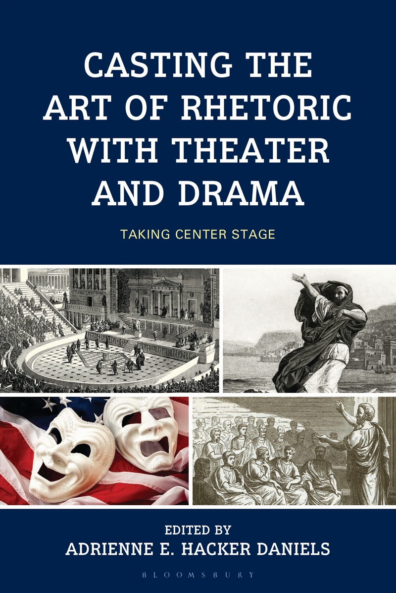 Casting the Art of Rhetoric with Theater and Drama: Taking Center Stage/Product Detail/Media