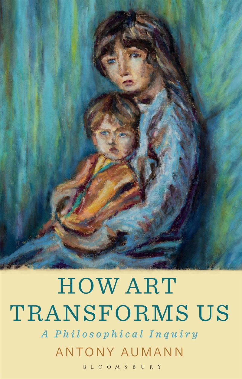 How Art Transforms Us: A Philosophical Inquiry/Product Detail/Reading