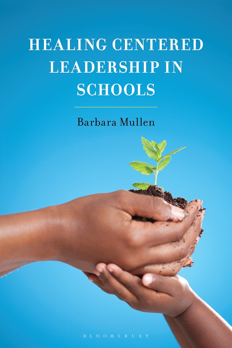 Healing-Centered Leadership in Schools/Product Detail/Teaching