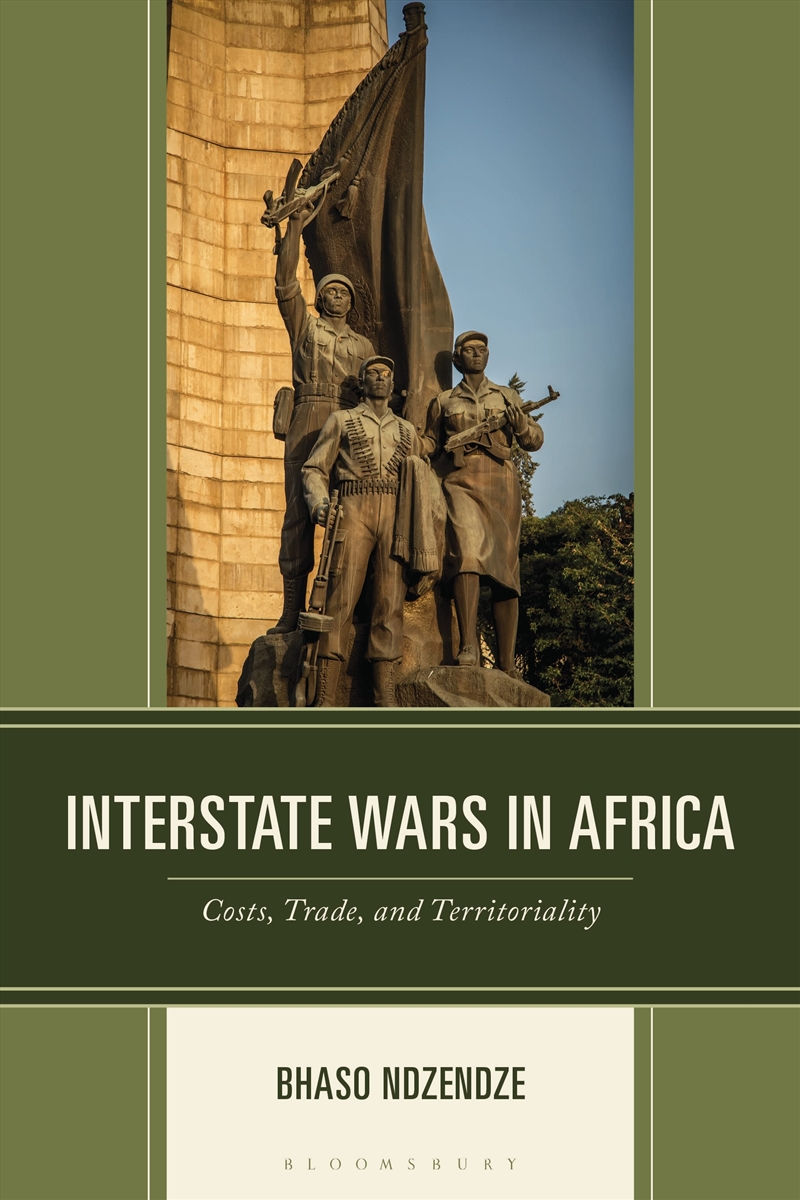 Interstate Wars in Africa: Costs, Trade and Territoriality/Product Detail/Politics & Government