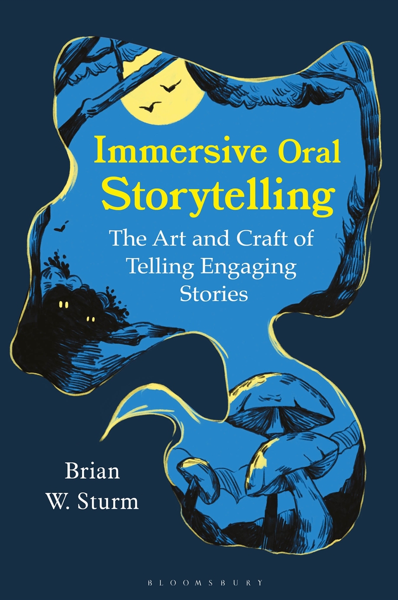 Immersive Oral Storytelling: The Art and Craft of Telling Engaging Stories/Product Detail/Reference & Encylopaedias